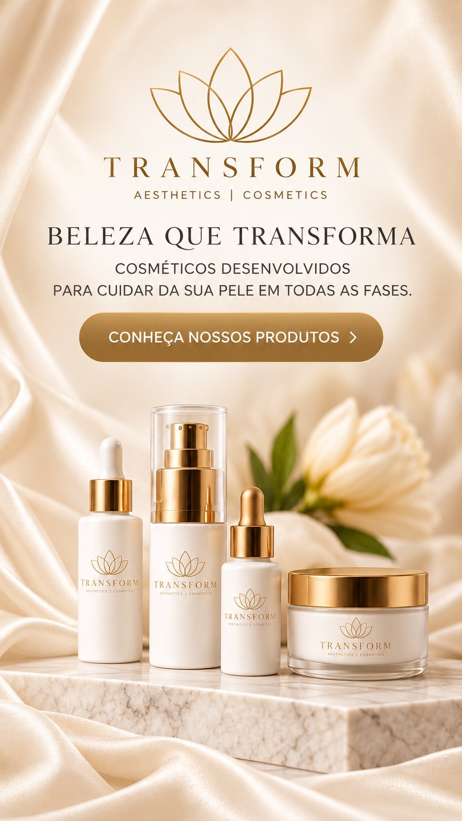 Linha de cosméticos Transform: sérum, loção e creme facial
